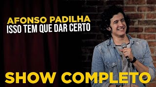 AFONSO PADILHA - ISSO TEM QUE DAR CERTO - SHOW COMPLETO