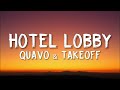 Quavo & Takeoff - Hotel Lobby (Lyrics)