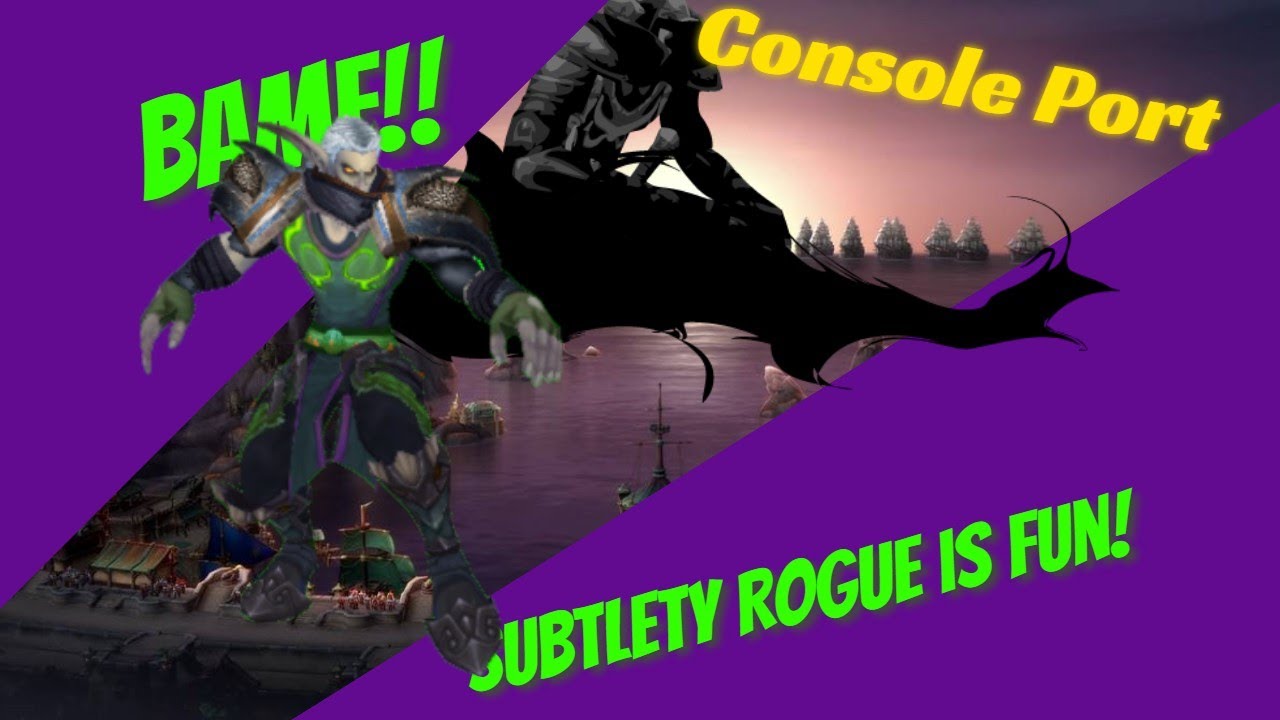 Sneaky Sneaky | Subtlety Rogue | WoW Console Port 8.3 PvP