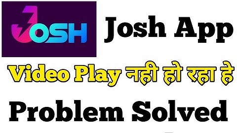 Josh app video not playing || josh app video not play problem solved || josh app