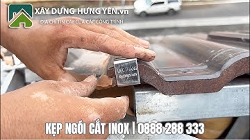 Kẹp ngói Inox giải pháp cho ngói bị cắt không có lỗ bắn vít dùng để định vị những viên ngói cho chặt