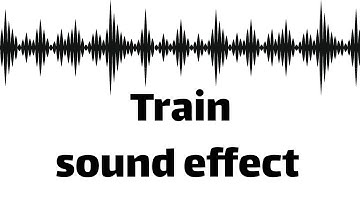 Train sound effect  (no copyright)