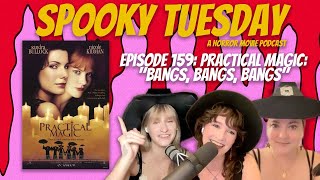 Famous Practical Magic (1998): "Bangs, Bangs, Bangs" | Spooky Tuesday Horror Movie Podcast #159 Net Worth