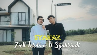 Ziell Ferdian Feat Syahriyadi - Syanaz