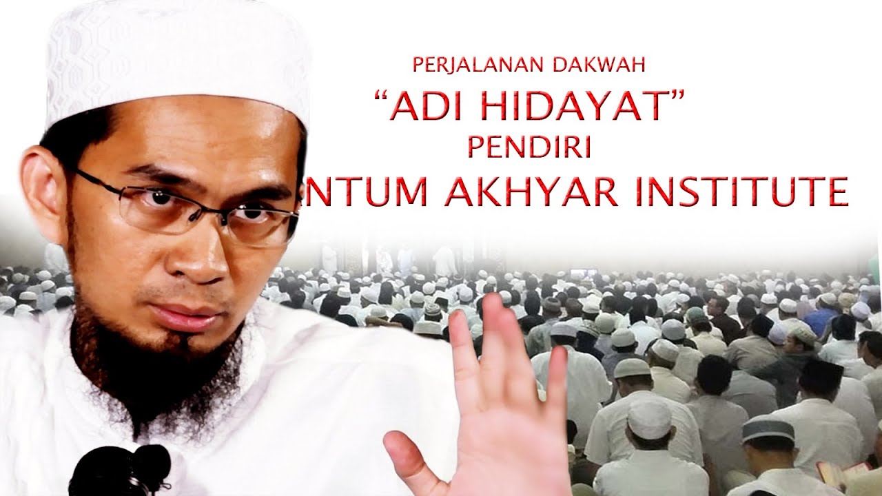 Dakwah Ust Adi Hidayat Pendiri Quantum Akhyar Institute Youtube