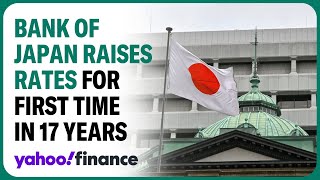 Bank of Japan raises interest rates for first time in 17 years