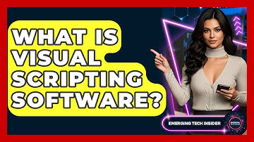 What Is Visual Scripting Software? - Emerging Tech Insider