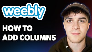 How to Add Columns to Weebly [2025 Full Guide]