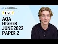 LIVE: AQA June 2022 Paper 2 Higher