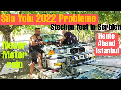 Tag 3 in Serbien. Neuer Motor besorgt. Im Garten umbauen.Sila Yolu 2022 dauert sehr lange (Jetzt )