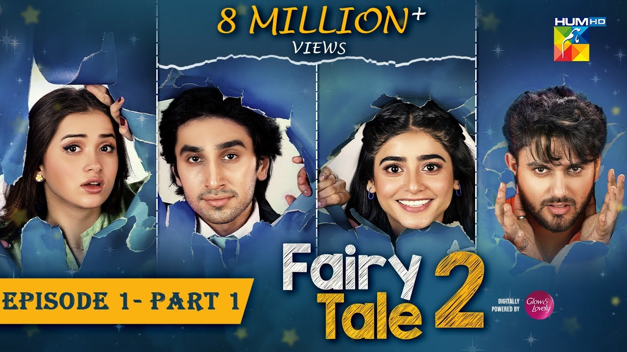 Fairy Tale 2 Mega EP 01 - PART 01 [𝐂𝐂] 05 Aug 23 Powered By Glow & Lovely, Sehar Khan - Hamza Sohail