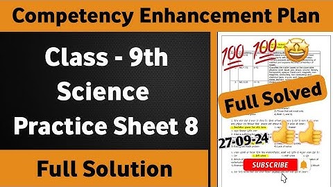 9th Class Science Weekly Practice Sheet 8 Competency Based Test | Class 9th Science Practice Sheet 8