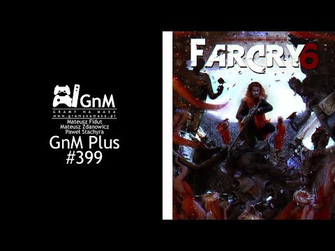 GnM Plus #399 - FAR CRY 6; DEAD ISLAND 2; 20 KONFERENCJI ZAMIAST E3  2020