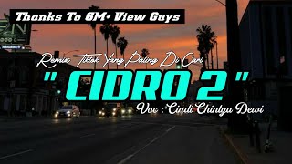 Video thumbnail of "DJ CIDRO 2 (CINDI CHINTYA DEWI) - REMIX TERBARU 2020 (JPC)"