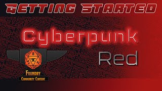 Getting Started in Cyberpunk Red for Foundry VTT