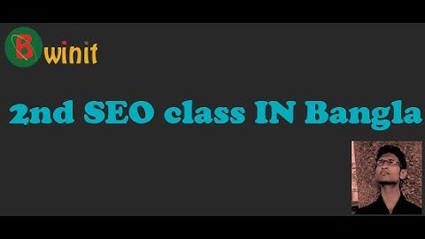 SEO 2nd class In Bangla