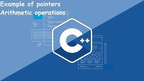 22. Detail example | Arithmetic operations with pointers | C++ | Urdu