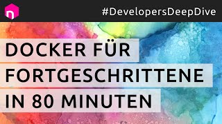 Docker für Fortgeschrittene in 80 Minuten // deutsch