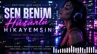 Sen Benim Hüzünlü Hikayemsin 🌙 Emotional Deep House Remix 2026