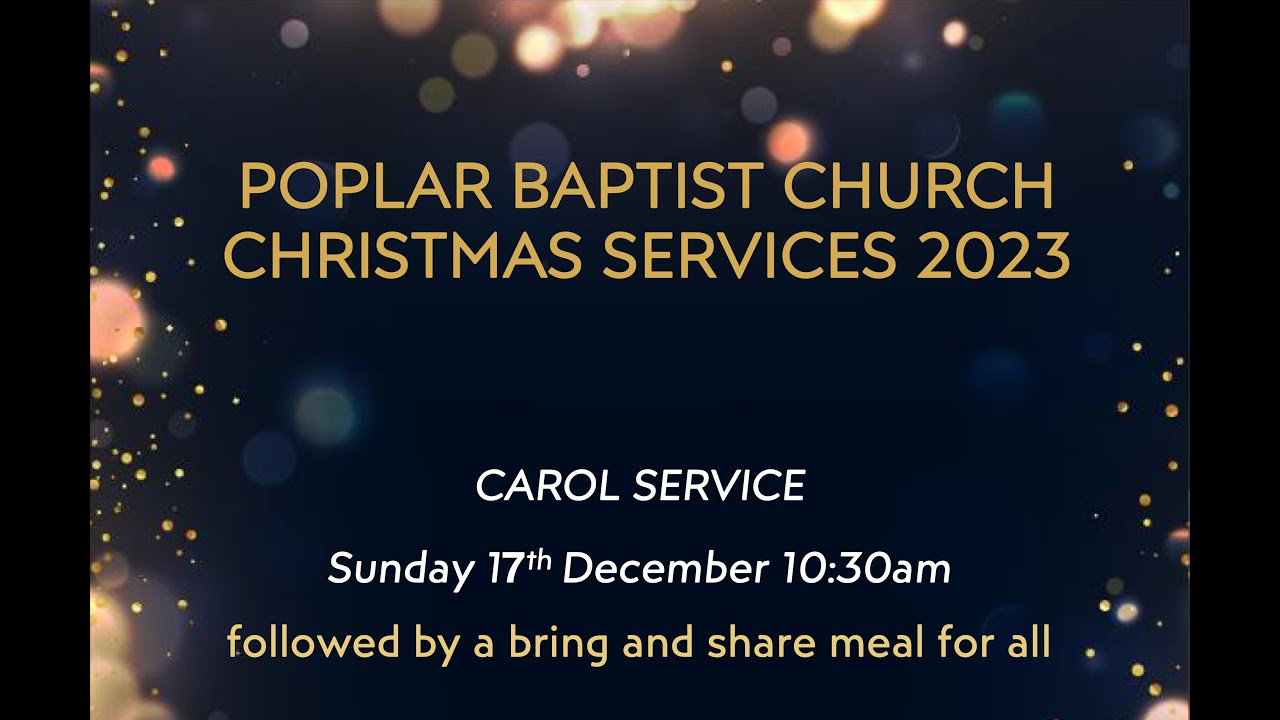 poplar-baptist-church-carol-service-2023-youtube