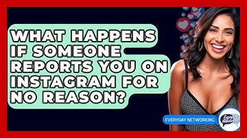 What Happens If Someone Reports You On Instagram For No Reason? - Everyday-Networking