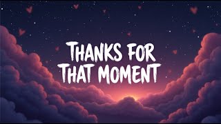 Thanks for That Moment (Lyrics)