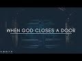 WHEN GOD CLOSES A DOOR - Inspirational & Motivational Video