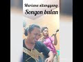 MARIANA SITANGGANG ft BILLY SIMARMATA "SONGON BULAN"