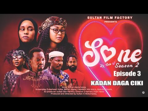 SONE SEASON 2 EPISODE 3 kadan daga ciki