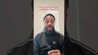 How to Disable NFC on mobile devices