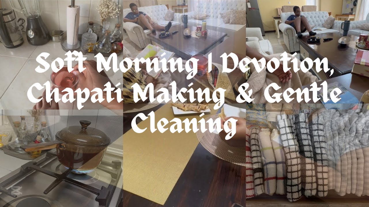 Soft Morning Productivity | Tea, Devotion, Chapati Making & Gentle Cleaning