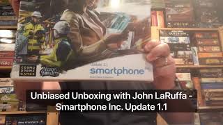 Unbiased Unboxing with John LaRuffa - Smartphone Inc. Status Update 1.1