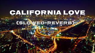 California Love - Gur Sidhu (Slowed+Reverb)