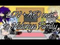 || LOV + AFO react to Midoriya Family || Final Part