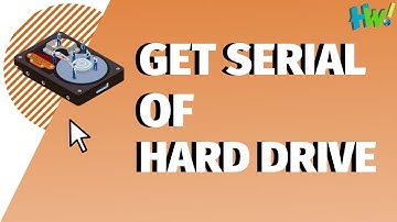 Guide: Get Serial Number Of Hard Drive