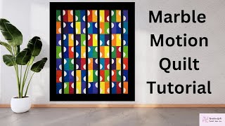 Marble Motion Quilt - Modern Design with Only 2 Seams!
