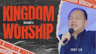 Kingdom Worship #5 | Eddy Leo