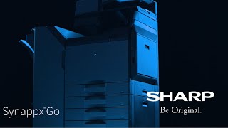 Secure and connected with Synappx™ Go - Future Workplace MFP from Sharp Secure and connected with Synappx™ Go - Future Workplace MFP from Sharp