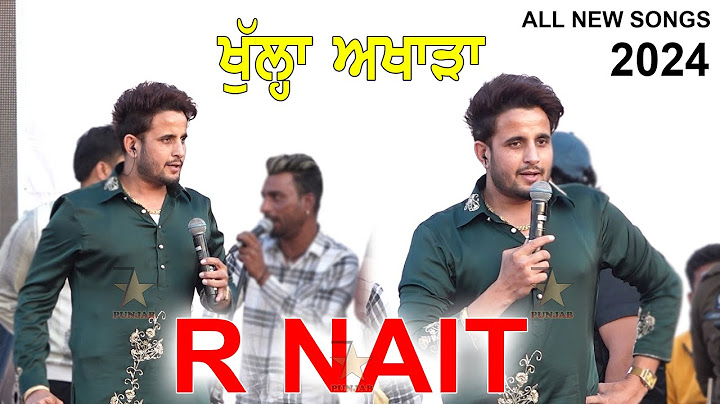 R NAIT - Adla Badli | Sade Jahe | Medicine | Maa | Big Men | Rooh | Chaudhar | DABDABA | BUJH PATLO
