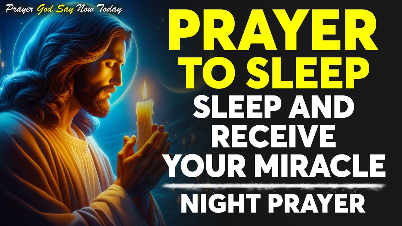 JESUS CHRIST HEALS YOU WHILE YOU SLEEP | LISTEN EVERY NIGHT AND RECEIVE ...