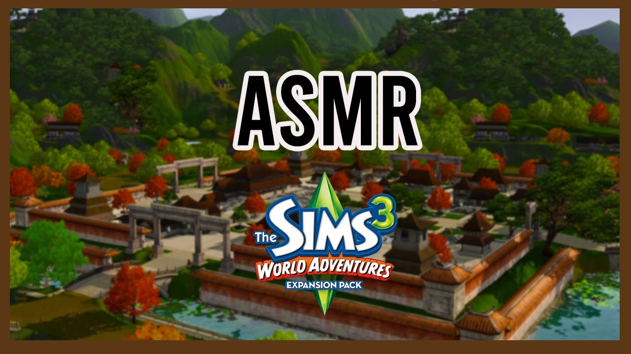 ASMR Sims 3: World Aventures | Finishing China - Whispered