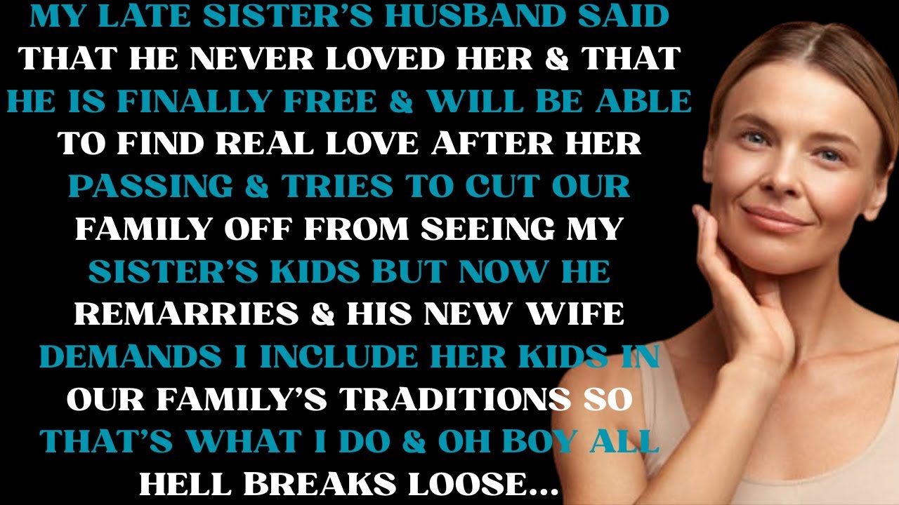 My late sister's husband said that he never loved her & that he is finally free & will be able to