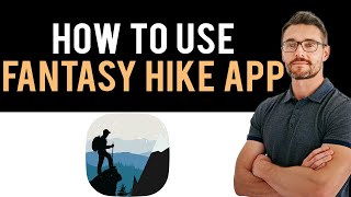 ✅ HOW TO USE FANTASY HIKE app (Full Guide) screenshot 3