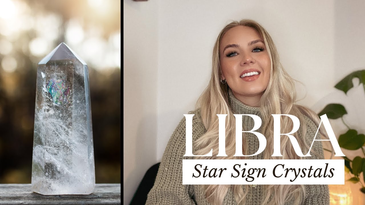 CRYSTALS FOR LIBRAS | ZODIAC STONES & CRYSTAL HEALING GUIDE - YouTube