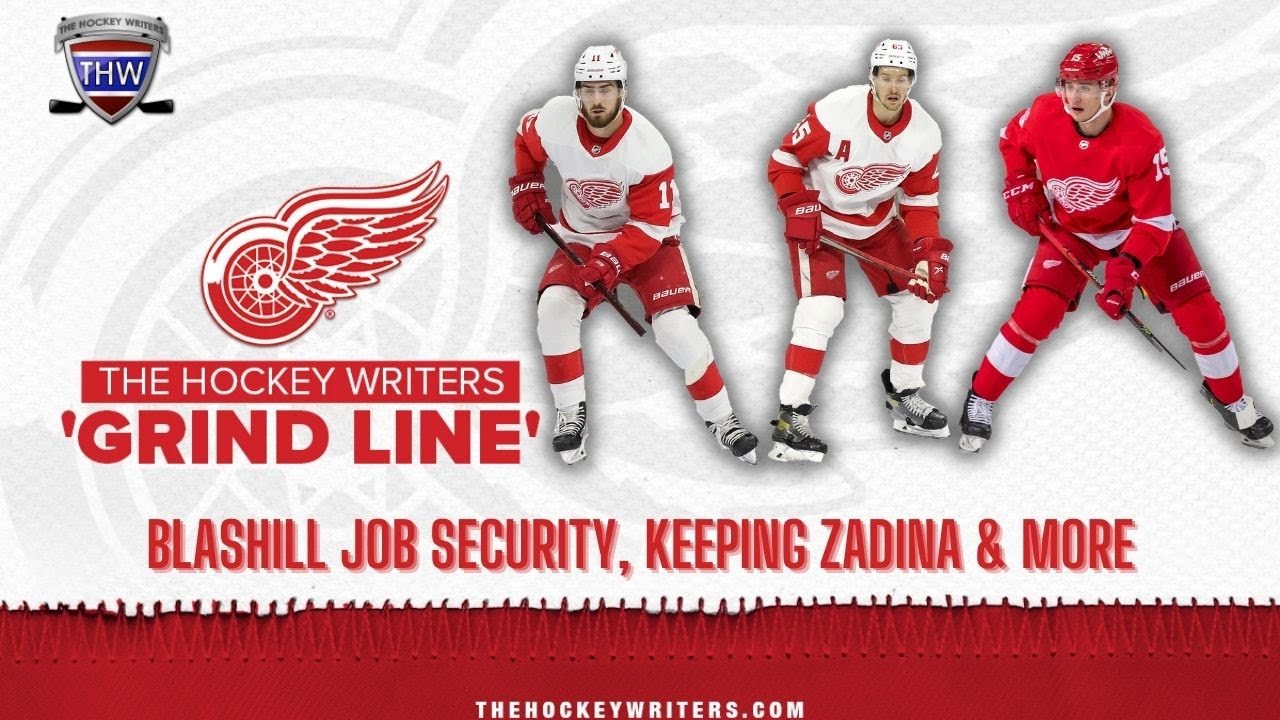 Blashill Job Security, Keeping Zadina, Goaltending Problems, Vrana, Juolevi & More | THW Grind Line