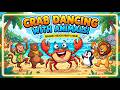 Dancing Crab with Wild Animals 🦀🐘🦁 Fun Surprise!