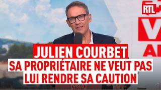 Julien Courbet: his landlord refuses to return his deposit, and he doesn't understand why.