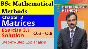 BSc Mathematical Method Chapter 3 | Exercise 3.1 |Part 3  Mathematical Methods by SM Yusuf Chapter 3