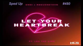 [SPED UP] #480 : EMDI x RØGUENETHVN - Let Your Heartbreak (feat. Leo the Kind) | [NCS Remake] | DFY