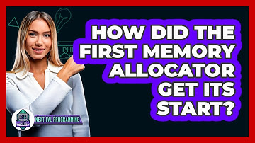 How Did The First Memory Allocator Get Its Start? - Next LVL Programming